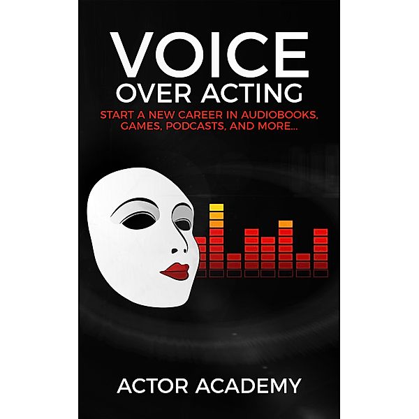 Voice Over Acting, Actor Academy