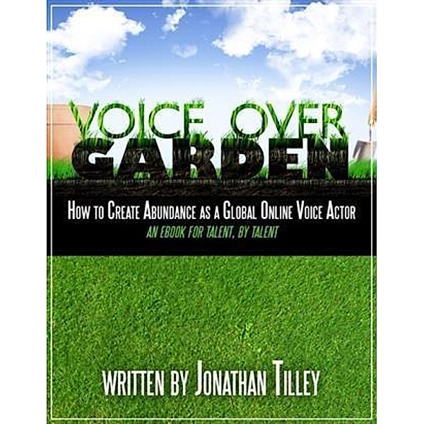 Voice Over Garden, Jonathan Tilley