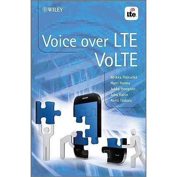 Voice over LTE, Miikka Poikselkä, Harri Holma, Jukka Hongisto, Juha Kallio, Antti Toskala