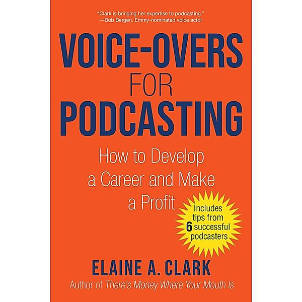 Voice-Overs for Podcasting, Elaine A. Clark