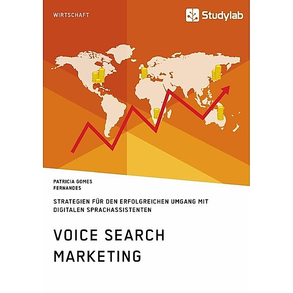 Voice Search Marketing. Strategien für den erfolgreichen Umgang mit digitalen Sprachassistenten, Patricia Gomes Fernandes