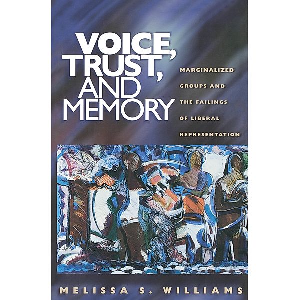 Voice, Trust, and Memory, Melissa S. Williams