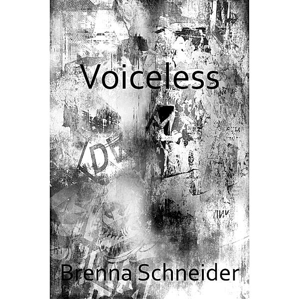 Voiceless / Bright Moments Bd.9, Brenna Schneider