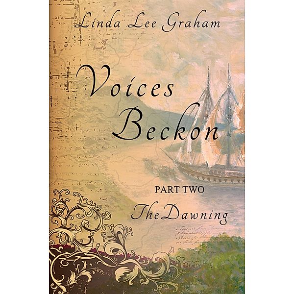 Voices Beckon, Pt. 2: The Dawning, Linda Lee Graham