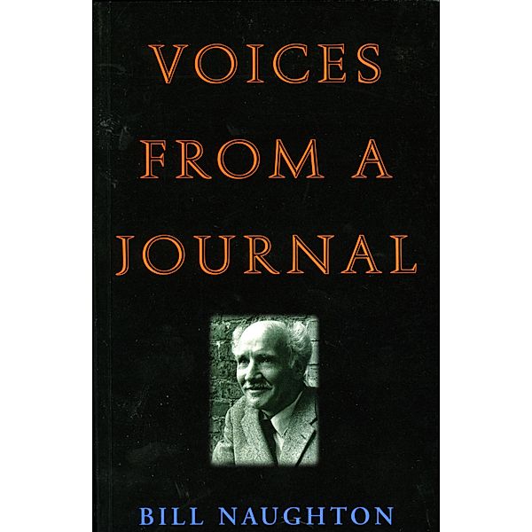 Voices from a Journal, Bill Naughton