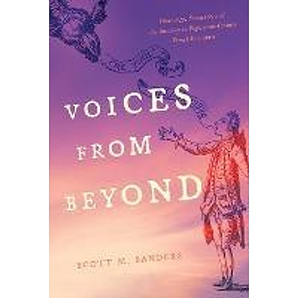 Voices from Beyond, Scott M. Sanders