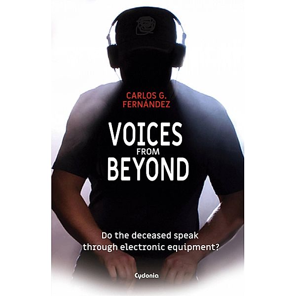 Voices from Beyond (Index: 0. About this edition of Voices from Beyond 1. Voices from another world 2. The first conta, #21) / Index: 0. About this edition of Voices from Beyond 1. Voices from another world 2. The first conta, Carlos G. Fernandez