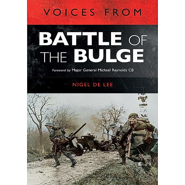 Voices from the Battle of the Bulge, Michael Reynolds