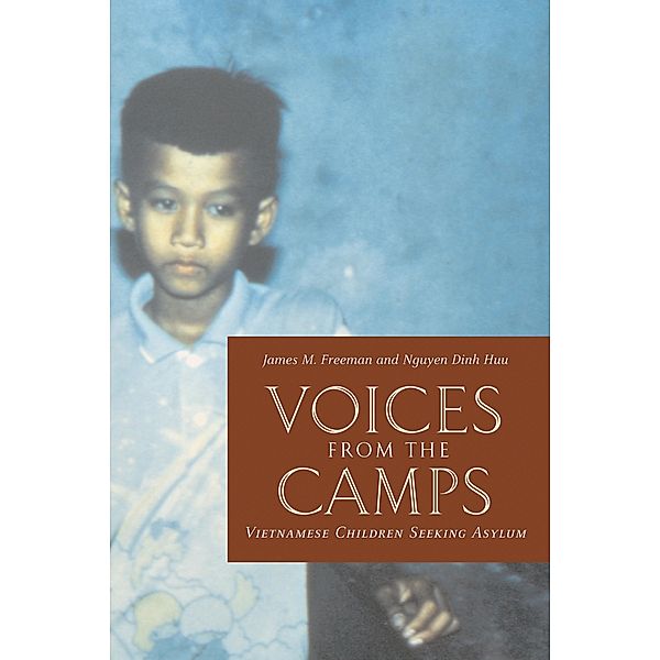 Voices from the Camps / Donald R. Ellegood International Publications, James M. Freeman, Nguyen Dinh Huu