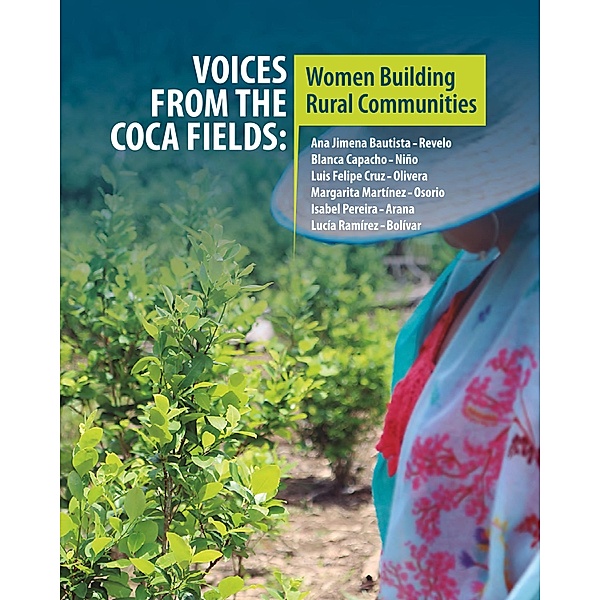 Voices from the Coca Fields / Anfibia, Ana Jimena Bautista, Blanca Capacho, Luis Felipe Cruz, Margarita Martínez, Isabel Pereira, Lucía Ramírez