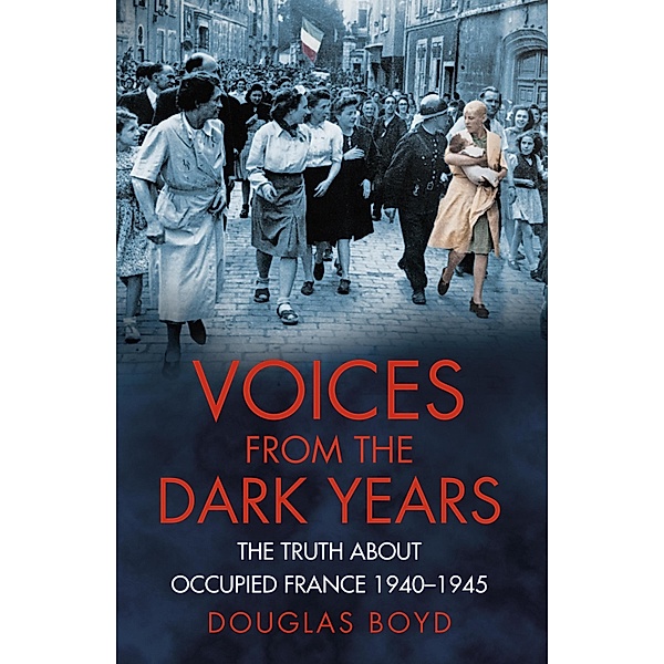 Voices from the Dark Years, Douglas Boyd