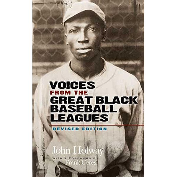 Voices from the Great Black Baseball Leagues / Dover Baseball, John B. Holway