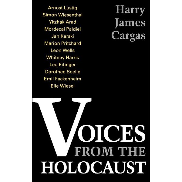 Voices From the Holocaust, Harry James Cargas