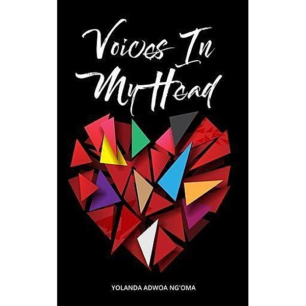 Voices In My Head / booksmango, Yolanda Adwoa Ng'oma