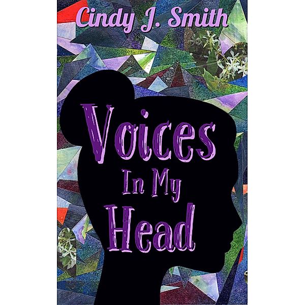 Voices In My Head (Jasmine's Wish, #1) / Jasmine's Wish, Cindy J. Smith