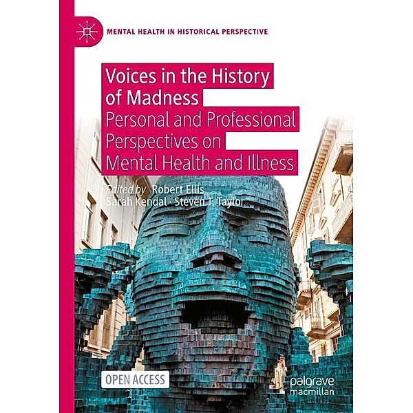 Voices in the History of Madness / Mental Health in Historical Perspective