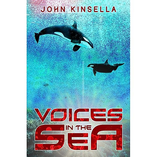 Voices in the Sea / Austin Macauley Publishers, John T. Kinsella