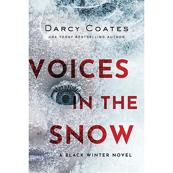 Voices in the Snow (Black Winter, #1) / Black Winter, Darcy Coates