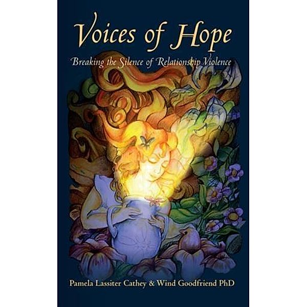 Voices of Hope Breaking the Silence of Relationship Violence, Pamela Lassiter Cathey