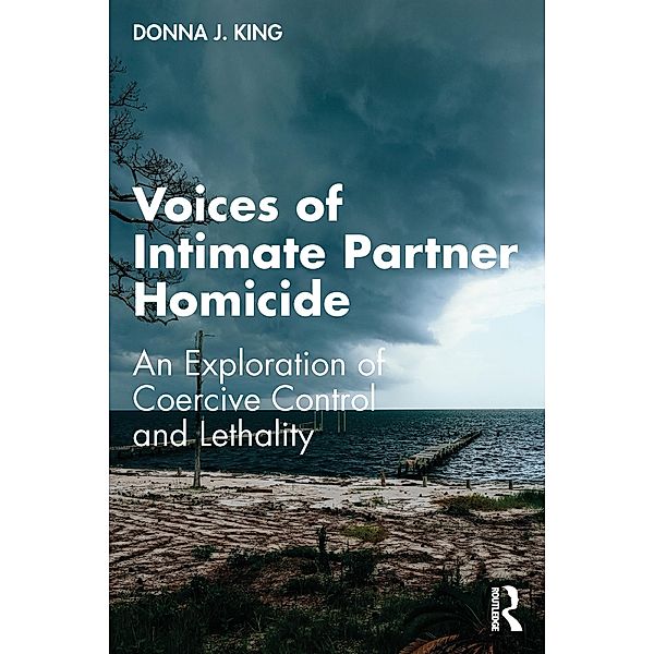 Voices of Intimate Partner Homicide, Donna J. King
