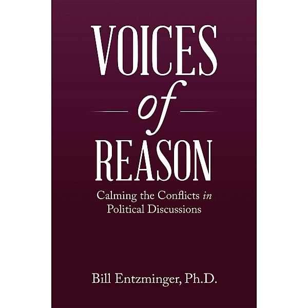 Voices of Reason, Bill Entzminger Ph. D.