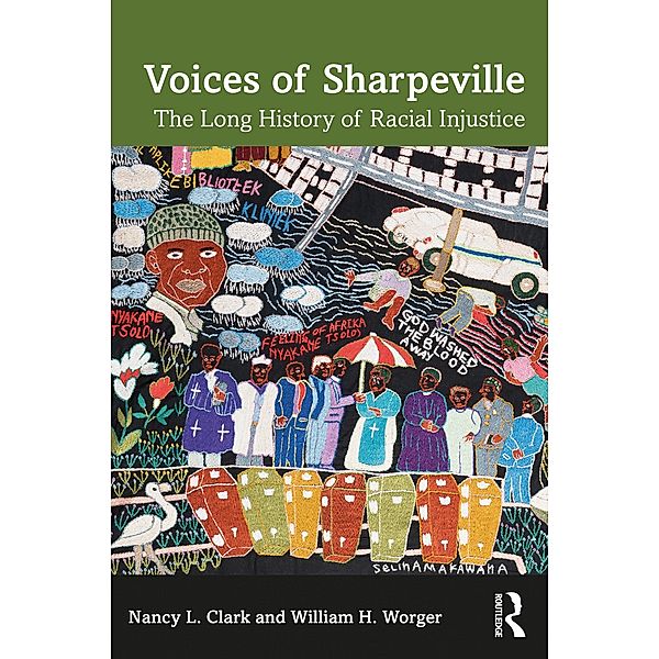 Voices of Sharpeville, Nancy L. Clark, William H. Worger