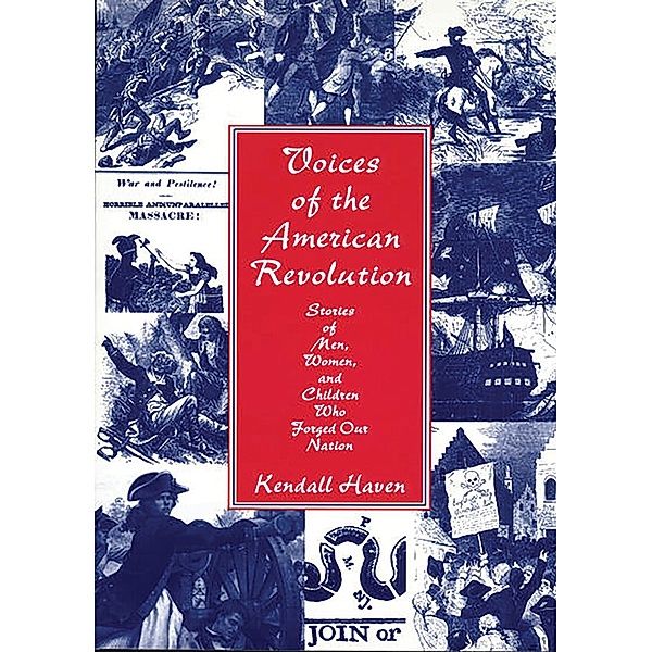 Voices of the American Revolution, Kendall Haven