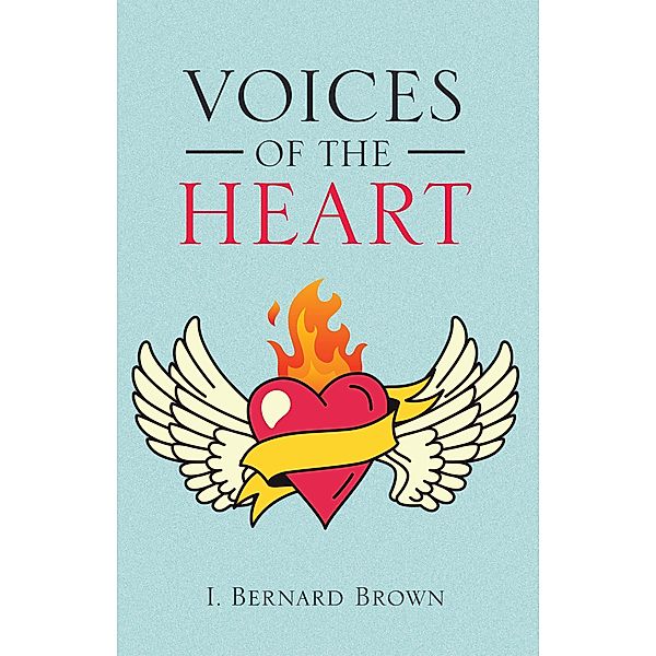 Voices of the Heart, I. Bernard Brown