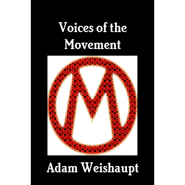 Voices of the Movement (The Anti-Elite Series, #6) / The Anti-Elite Series, Adam Weishaupt