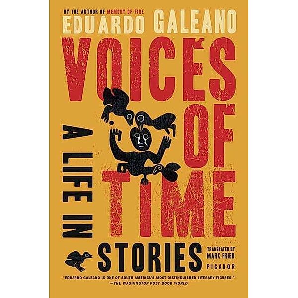 Voices of Time, Eduardo Galeano