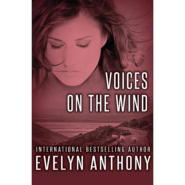 Voices on the Wind, Evelyn Anthony