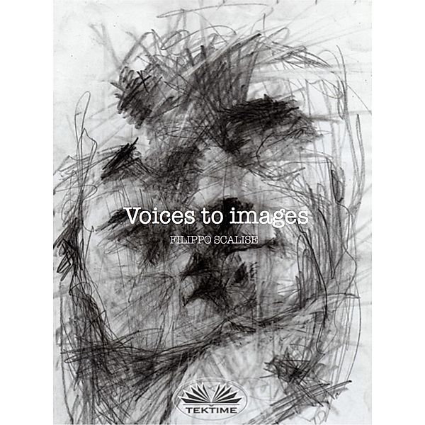 Voices To Images, Filippo Scalise
