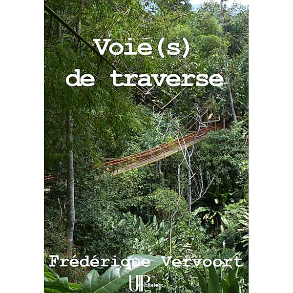 Voie(s) de traverse, Frédérique Vervoort