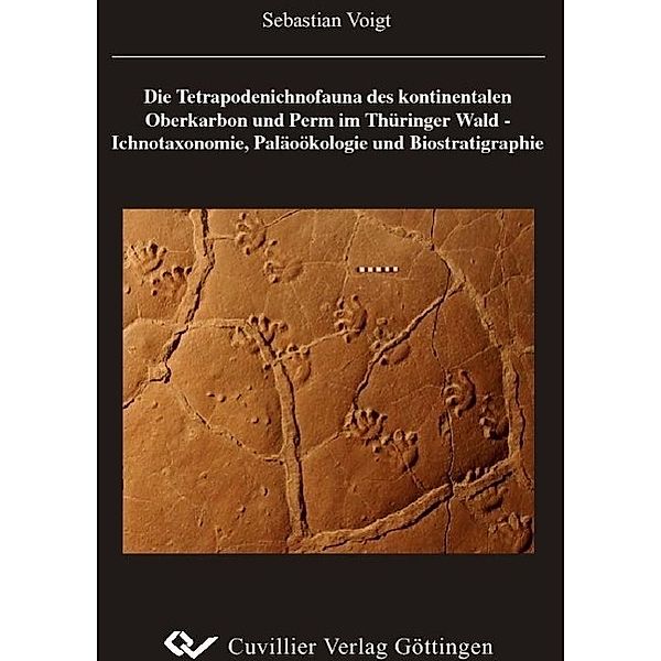 Voigt, S: Tetrapodenichnofauna des kontinentalen Oberkarbon, Sebastian Voigt