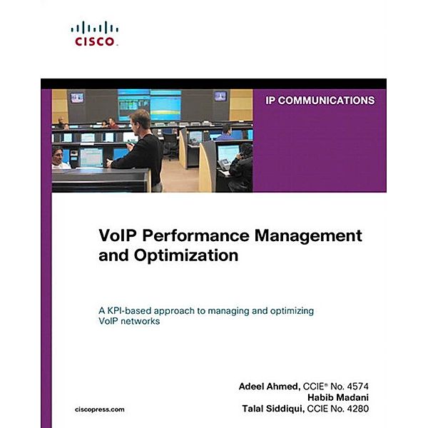 VoIP Performance Management and Optimization, Adeel Ahmed, Habib Madani, Talal Siddiqui