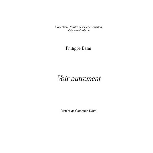 Voir autrement / Hors-collection, Philippe Balin
