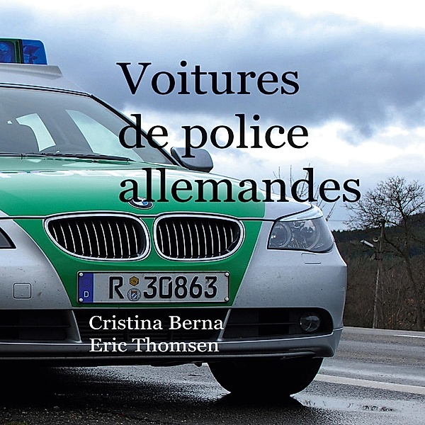Voitures de police allemandes, Cristina Berna, Eric Thomsen