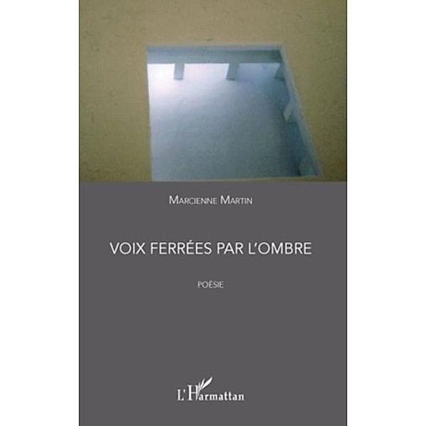 Voix ferrees par l'ombre / Hors-collection, Marcienne Martin