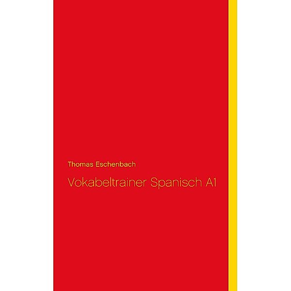 Vokabeltrainer Spanisch A1, Thomas Eschenbach