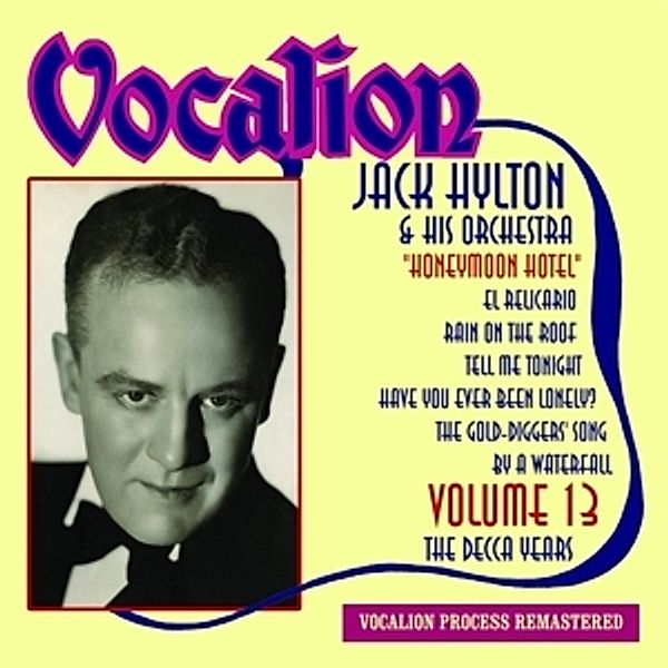 Vol.13 Decca Years-Honeymoon Hotel, Jack & His Orchestra Hylton