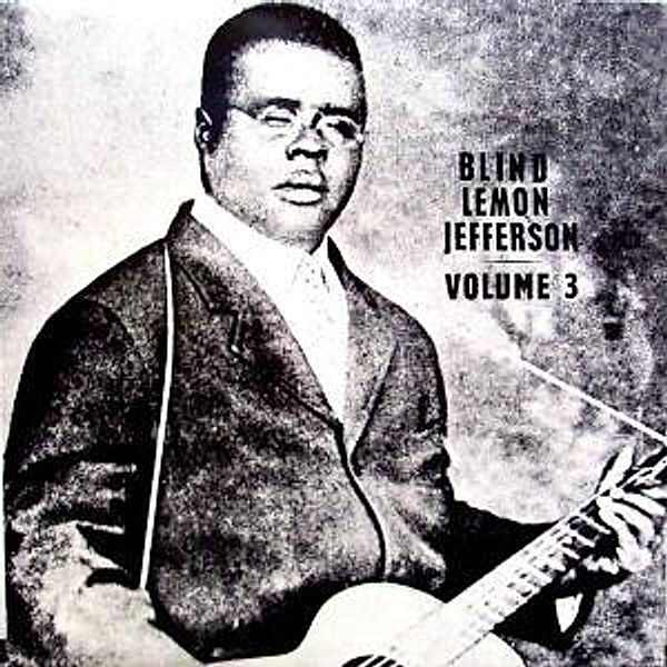 Vol.3 (Limitierte Edition) (Vinyl), Blind Lemon Jefferson