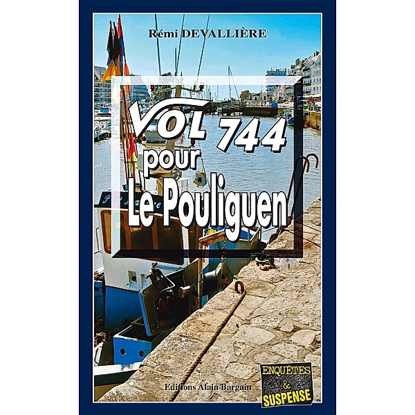 Vol 744 pour Le Pouliguen, Rémi Devallière