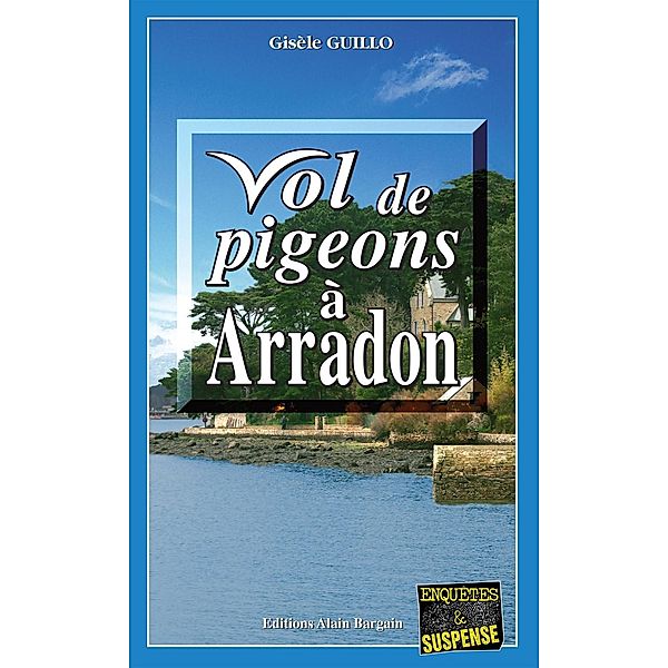 Vol de pigeons à Arradon, Gisèle Guillo