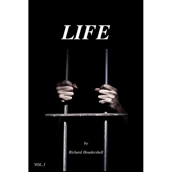 Vol.: Life (Vol., #1), Richard Houdershell