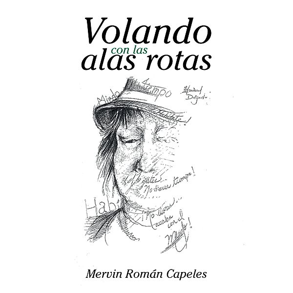 Volando Con Las Alas Rotas, Mervin Román Capeles