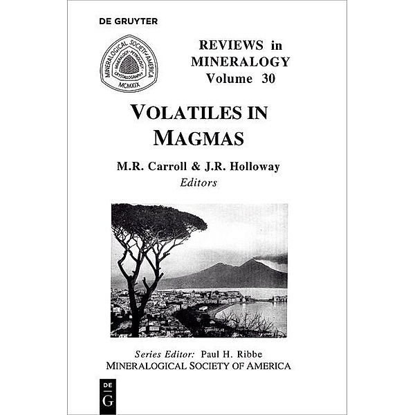 Volatiles in Magmas / Reviews in Mineralogy and Geochemistry Bd.30