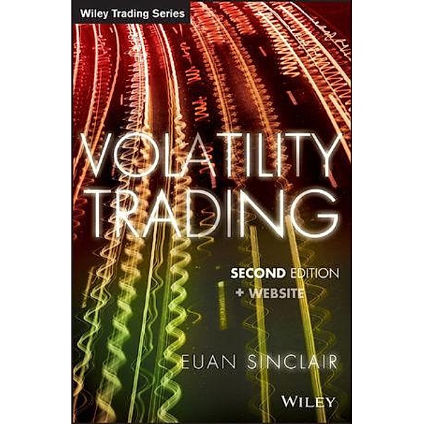 Volatility Trading / Wiley Trading Series, Euan Sinclair