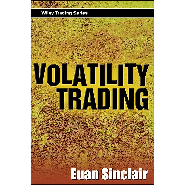Volatility Trading / Wiley Trading Series, Euan Sinclair