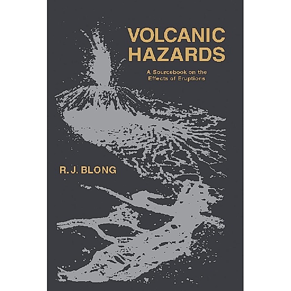 Volcanic Hazards, R. J. Blong