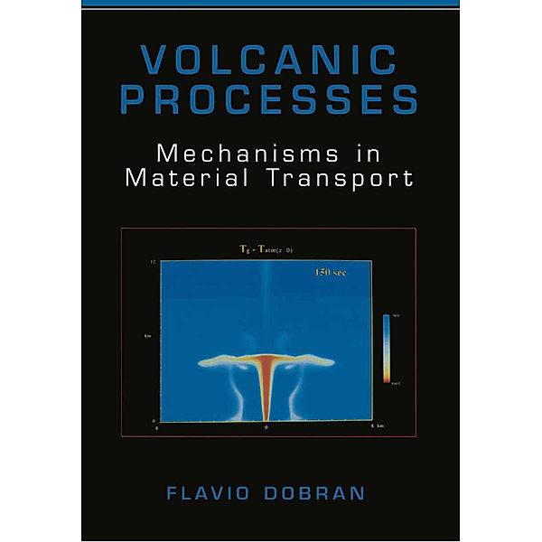 Volcanic Processes, Flavio Dobran